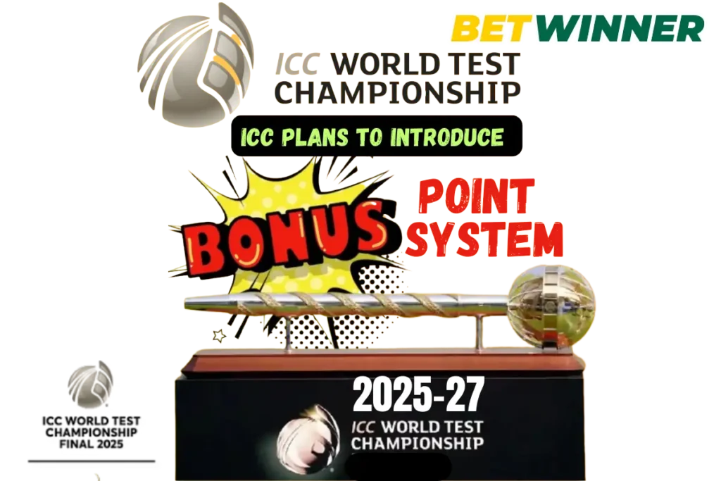 Betwinner Bonuses for ICC WTC Final 2025 