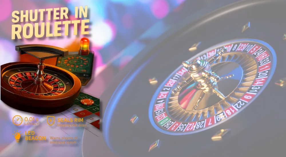 Shutter in Roulette